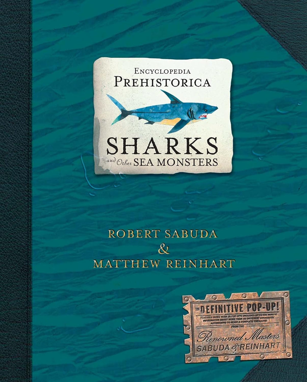 Encyclopedia Prehistorica: Sharks and Other Sea Monsters Pop-Up Book with 35+ 3D Designs